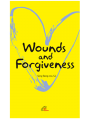 Wounds and Forgiveness 상처와 용서(영문판)
